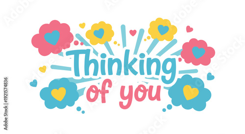 A vibrant graphic conveying heartfelt affection and care with charming pastel elements, featuring a sweet handwritten message for someone special in