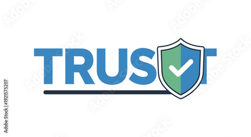 Compelling graphic symbolizing secure digital trust, featuring the prominent 'TRUST' text underlined and a protective shield with a checkmark,