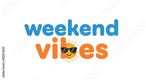 An uplifting graphic illustration showcasing the phrase 'weekend vibes' in playful blue and orange typography, featuring a smiling sun wearing