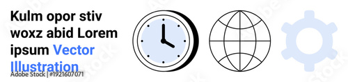 Time management, global connectivity, process optimization, business operations, technology, teamwork. A clock, globe and gear icon displayed side by side. Time management and global connectivity