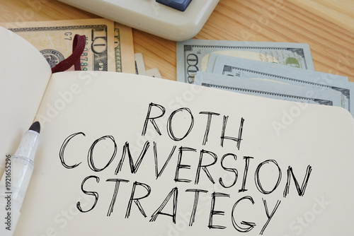 Tableau sur toile Roth Conversion Strategy Concept with Tax Planning, Traditional IRA to Roth IRA