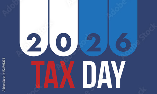 National Tax Day in the United States. Federal tax filing deadline. Day on which individual income tax returns must be submitted to the government. American patriotic poster. Vector illustration