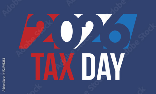 National Tax Day in the United States. Federal tax filing deadline. Day on which individual income tax returns must be submitted to the government. American patriotic poster. Vector illustration