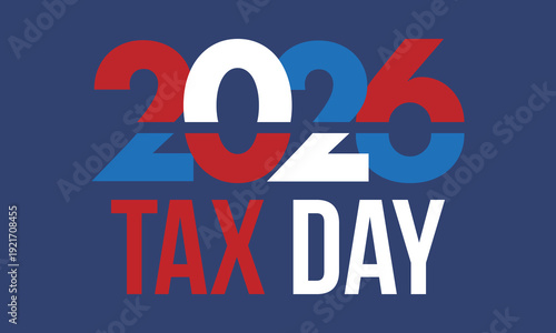 National Tax Day in the United States. Federal tax filing deadline. Day on which individual income tax returns must be submitted to the government. American patriotic poster. Vector illustration