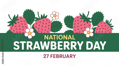 National Strawberry Day illustration with strawberries and flowers on green banner February 27