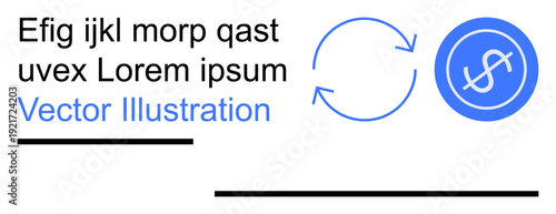 Financial transactions, currency exchange, process cycles, economic concepts, business, data flow. Circular arrows and dollar symbol. Financial transactions and process cycles concept