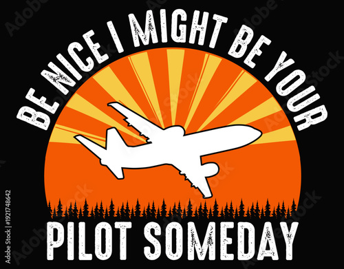 Be Nice I Might Be Your Pilot Air Traffic Controller - printable editable vector art file.