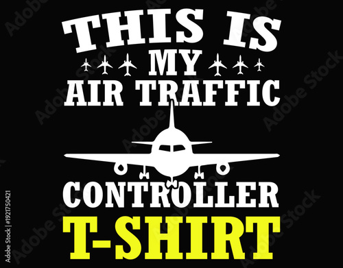 This Is My Air Traffic Controller T-Shirt - printable editable vector art file.