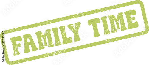 Family Time Textured Green Rubber Stamp for Precious Togetherness Moments and Shared Experiences