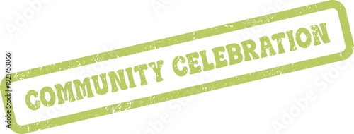 Vibrant green textured rubber stamp highlighting the joyful phrase Community Celebration for festive events