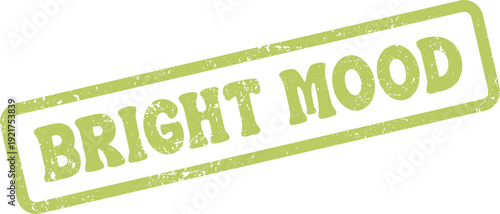 Bright Mood word printed in a green textured rubber stamp design