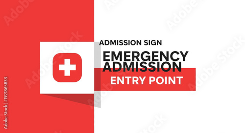 Hospital Emergency Admission Sign Indicating Immediate Entry and Medical Assistance