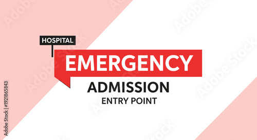 Hospital Emergency Admission Sign Indicating Immediate Entry Point And Healthcare Services