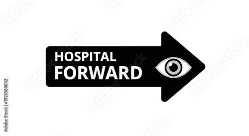 Hospital Forward Sign Indicating Direction With Eye Symbol On White Background