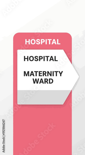 Hospital Maternity Ward Sign: Directional Guidance to Birthing and Postpartum Care Section