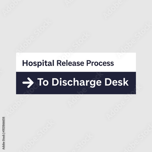 Hospital Release Guidance: Directional Signage For Discharge Desk In Healthcare Facility