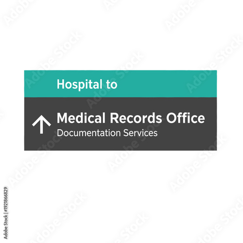 Hospital Wayfinding Sign Directing Patients to the Medical Records Office for Documentation