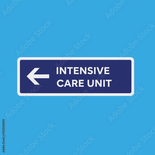 Hospital Wayfinding Sign Indicating Direction To Critical Intensive Care Unit Services