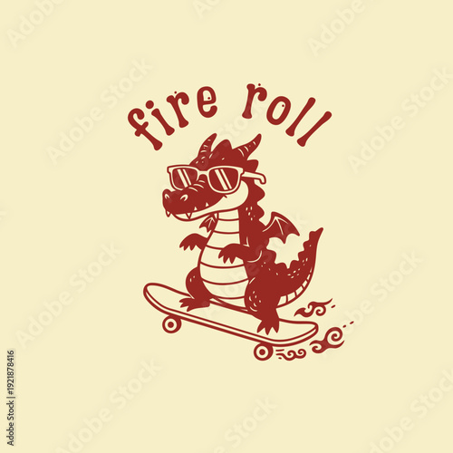 Cool Dragon Skater with Sunglasses and Fire Roll Text.