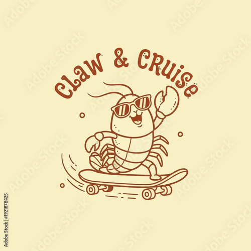 Cute cartoon lobster riding a skateboard with sunglasses and text.