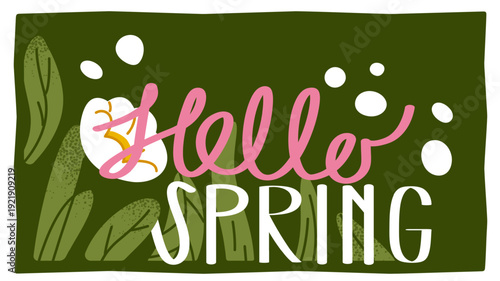 Spring themed lettering composition with botanical elements and abstract shapes. The main focus is a typographic arrangement combined with flower and leaf forms