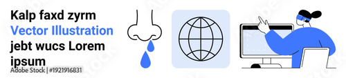 Remote work, global connectivity, technology usage, data management, knowledge sharing, online communication. A globe, a dripping nose symbol and a person at a computer. Remote work and global