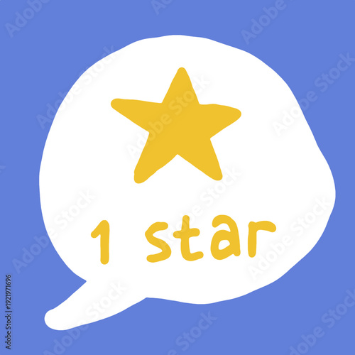 Flat vector illustration of a white speech bubble with one yellow star and handwritten text on blue background, representing low customer rating or negative review.