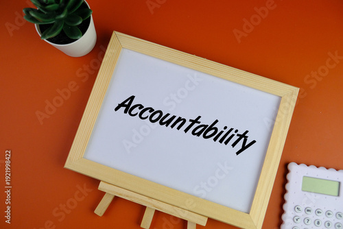 board with the word ACCOUNTABILITY. concept of responsibility. responsibility for one's actions and decisions and being accountable for their outcomes