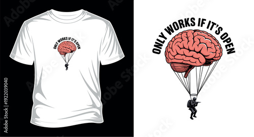 Brain parachute t-shirt design with only works if it is open slogan for educational and intellectual theme