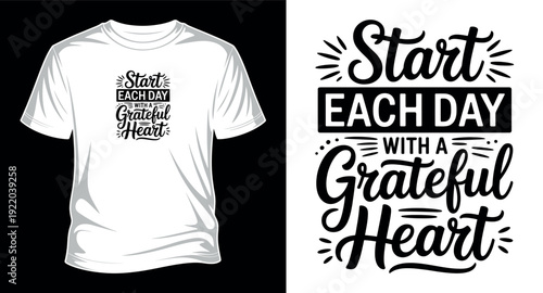 Start each day with a grateful heart hand drawn lettering quote for t-shirt design and posters