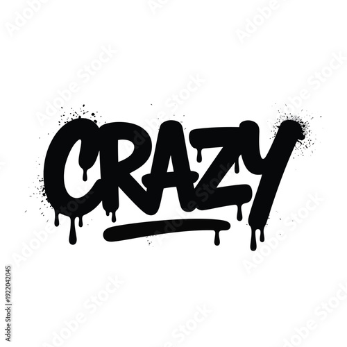 Graffiti style illustration of the word crazy with dripping paint effects