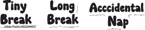 Humorous text about taking short, long, or accidental breaks from work or study.