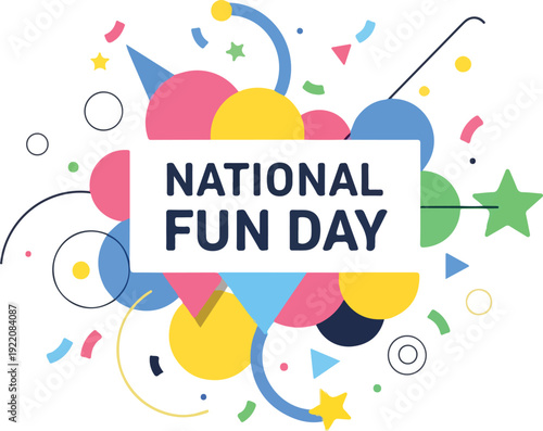 Vibrant celebration graphic for National Fun Day with colorful confetti