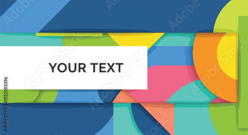 Colorful abstract design with a white text box and the words "YOUR TEXT