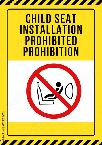Child Seat Installation Prohibited Safety Sign