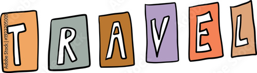 Hand drawn colorful travel lettering, vacation typography doodle isolated on white background