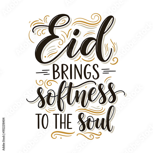 Eid Brings Softness to the Soul Islamic Inspirational Quote Hand Lettering Typography Vector