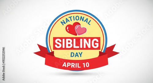 National sibling day logo with hearts and banner on white background celebrating family bonds on april 10th