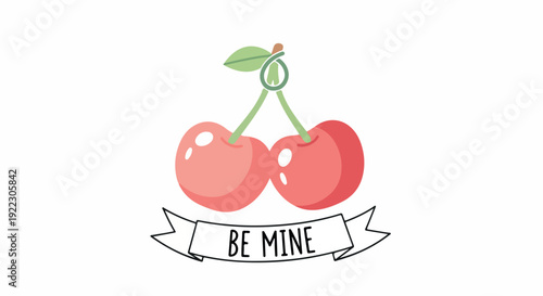 Digital illustration of two cherries with a Be Mine banner on a white background, in a playful and romantic style.