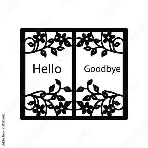 Intricate Floral Hello Goodbye Sign with Ornamental Frame in Black and White
