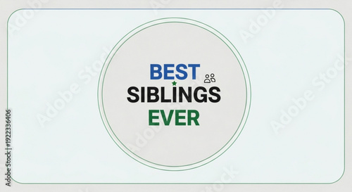 Colorful best siblings ever text badge with circle design on light gray background