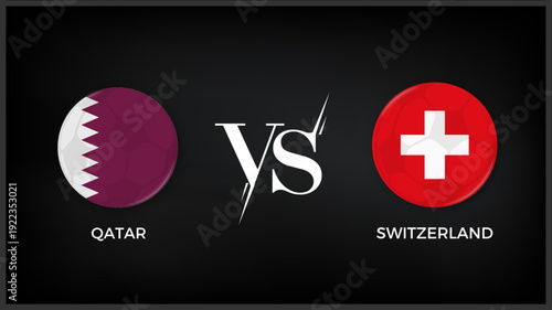 Qatar vs Switzerland flag and world map use for FIFA world cup 2026 template banner design.