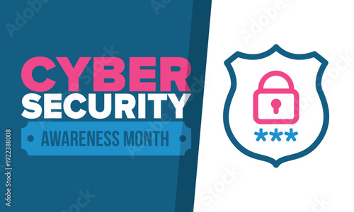 Cyber Security Awareness Month. Celebrated annual in October to raise awareness about digital security and empower everyone to protect their personal data from digital forms of crime. Vector poster