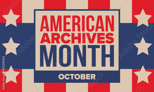 American Archives Month in October. National Archives in United States. Archival community. Celebrate annual. Patriotic american elements. Poster, card, banner, background. Vector illustration