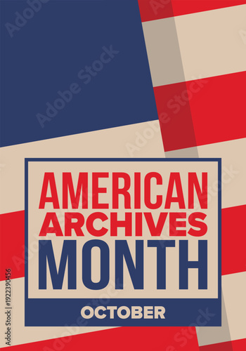 American Archives Month in October. National Archives in United States. Archival community. Celebrate annual. Patriotic american elements. Poster, card, banner, background. Vector illustration