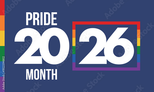 LGBT Pride Month in June. 2026. Lesbian Gay Bisexual Transgender. Celebrated annual. LGBT flag. Rainbow love concept. Human rights and tolerance. Poster, banner and background. Vector illustration