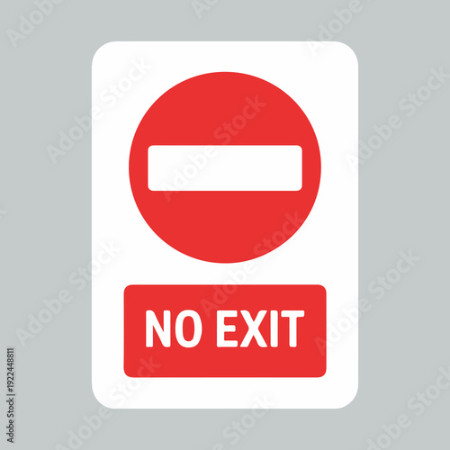 Red no exit sign with bold white text and symbol on white background