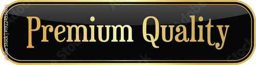 A premium quality label with a luxurious gold and black color scheme.