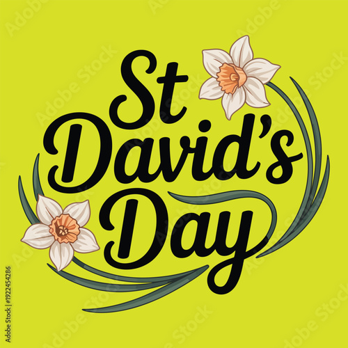 St Davids Day Daffodils and Calligraphy Keywords: st davids day, wales, welsh, daffodil, flower
