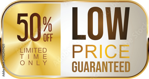 Limited time offer: 50% off with guaranteed low price
